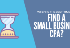 When Is The Best Time To Find A Small Business CPA_